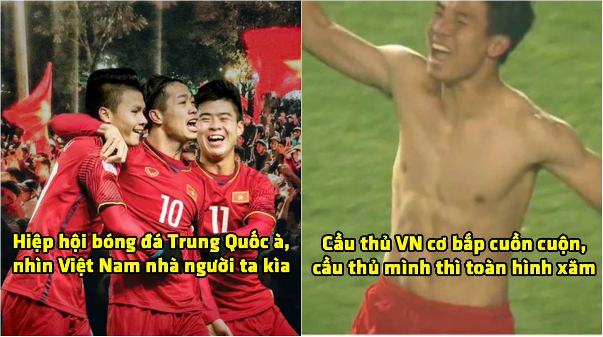 Fan Trung Quốc: “Cầu thủ Việt Nam cởi áo ra thấy cơ bắp cuồn cuộn, cầu thủ mình thì toàn hình xăm”