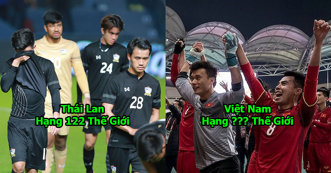 BXH FIFA tháng 5/2018: Mặc Thái Lan vùng vẫy ở “ao làng”, Việt Nam tiếp tục đà thăng tiến như “tên lửa”