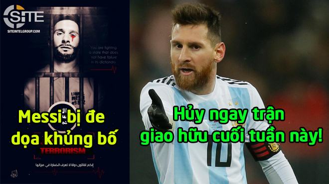 CỰC NÓNG: Argentina CHÍNH THỨC hủy lịch giao hữu với Israel vì Messi bị IS đe dọa khủng bố
