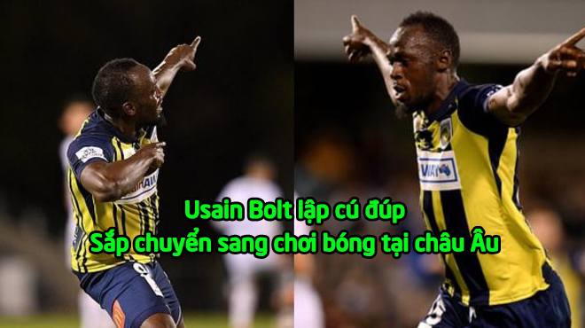 Usain Bolt lập cú đúp “thần thánh”: Châu Âu vẫy gọi tạo cú S.Ố.C tại cúp C1