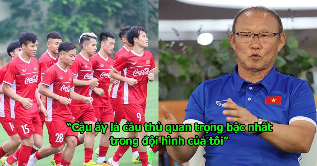 Thầy Park chỉ đích danh cầu thủ quan trọng nhất của ĐTVN, thế này còn ai dám đòi loại anh khỏi AFF Cup đây!