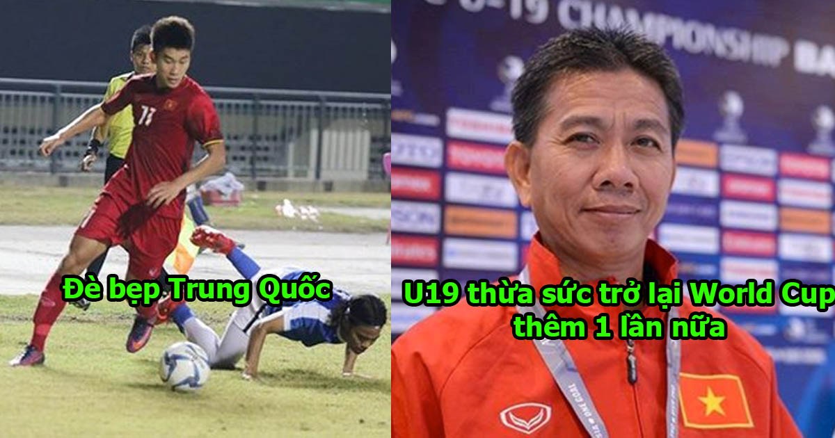 Dạy cho Trung Quốc 1 bài học nhớ đời về bóng đá, U19 VN khiến cả châu Á run sợ vì chơi quá hay
