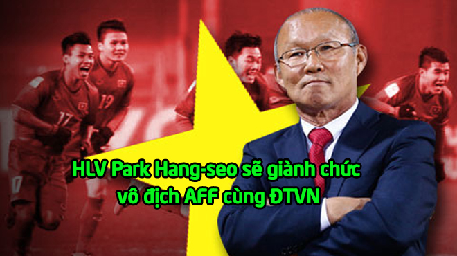 Báo Hàn Quốc: “Ông ấy sẽ hóa phép giúp ĐT Việt Nam vô địch AFF Cup”