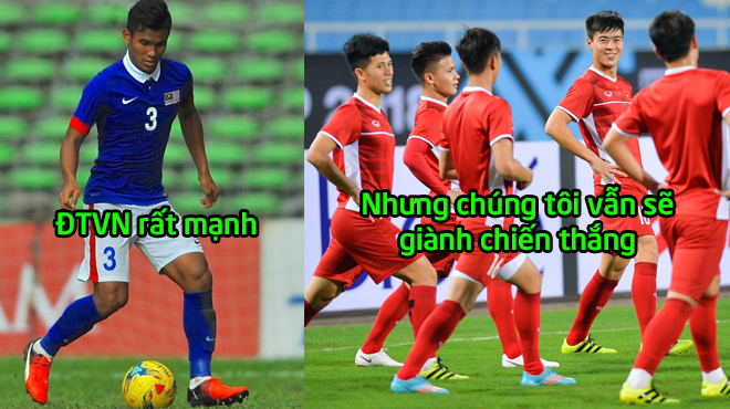 Cầu thủ Malaysia: “Đừng quá đề cao ĐTVN, chúng tôi sẽ giành chiến thắng cho mà xem”