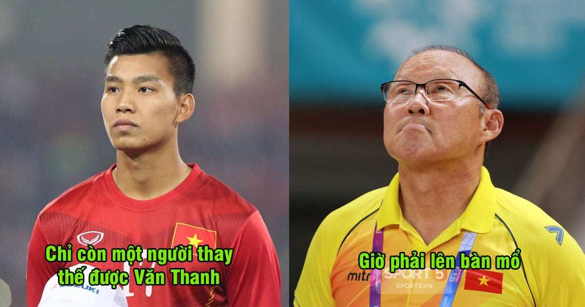 Không thể buồn hơn: Người duy nhất có khả năng thay thế Văn Thanh lên bàn mổ, mất luôn Asian Cup