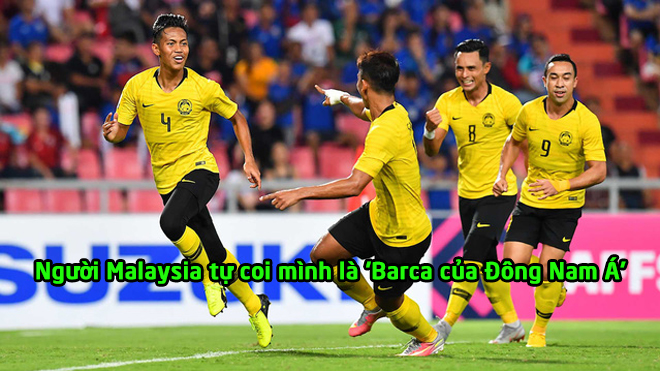 Người Malaysia: “Chúng tôi chính là Barca của Đông Nam Á; Việt Nam chẳng là gì cả”