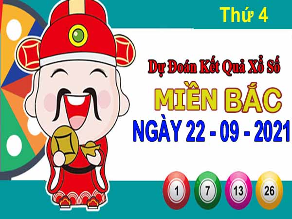 Dự đoán XSMB ngày 22/9/2021 thứ 4 hôm nay chính xác nhất