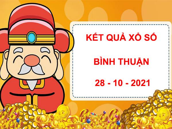 Phân tích kết quả SX Bình Thuận ngày 28/10/2021 thứ 5