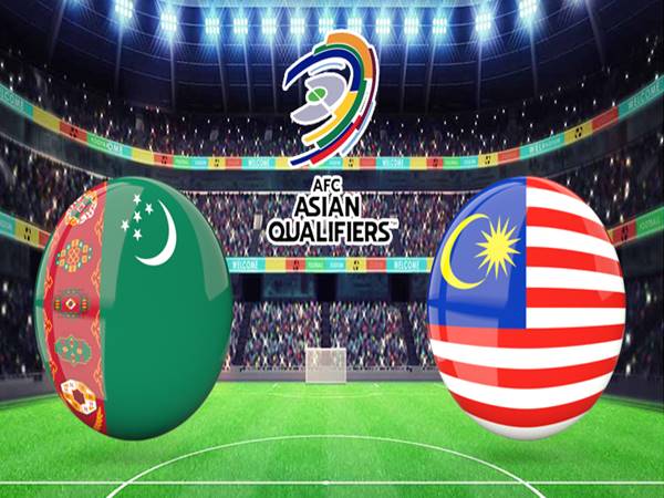 Nhận định trận đấu Malaysia vs Turkmenistan (20h00 ngày 8/6)