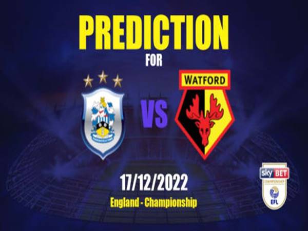 Soi kèo Huddersfield vs Watford, 22h00 ngày 17/12