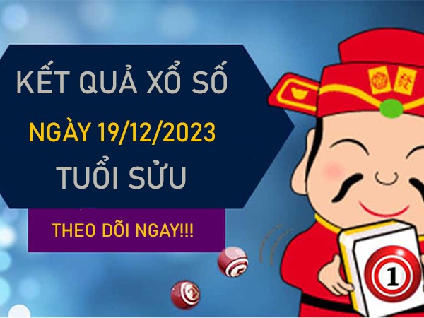 Con số may mắn tuổi Sửu 19/12/2023 đánh số mấy đổi đời?