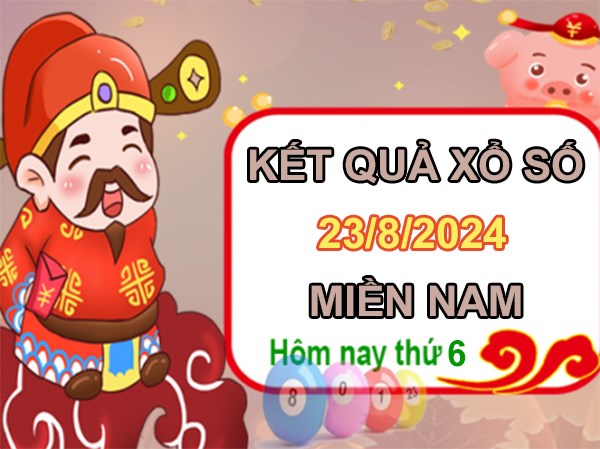 Phân tích XSMN 23/8/2024 chốt số đẹp giải tám thứ 6