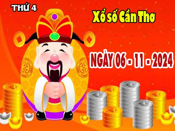 Phân tích XSCT ngày 6/11/2024 – Phân tích KQXS Cần Thơ thứ 4